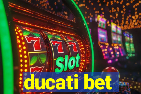 ducati bet